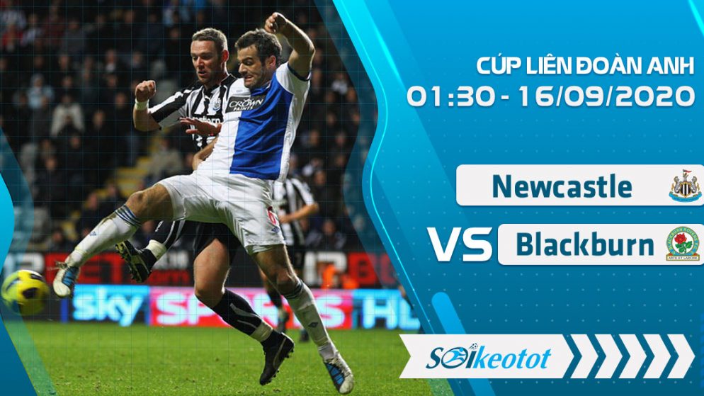 W88 Dự đoán Newcastle vs Blackburn lúc 1h30 ngày 16/9/2020