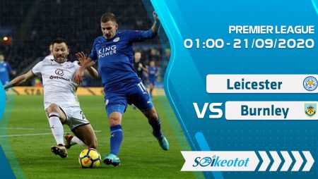 W88 Dự đoán Leicester vs Burnley lúc 1h ngày 21/9/2020