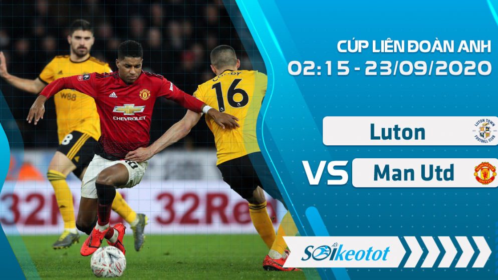W88 Dự đoán Luton vs Manchester Utd lúc 2h15 ngày 23/9/2020