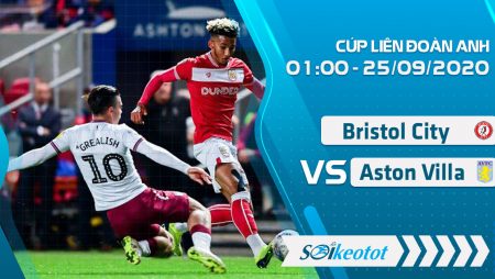 W88 Dự đoán Bristol City vs Aston Villa lúc 1h ngày 25/9/2020