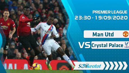 W88 Dự đoán Manchester Utd vs Crystal Palace lúc 23h30 ngày 19/9/2020