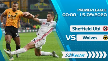 W88 Dự đoán Sheffield Utd vs Wolves lúc 0h ngày 15/9/2020