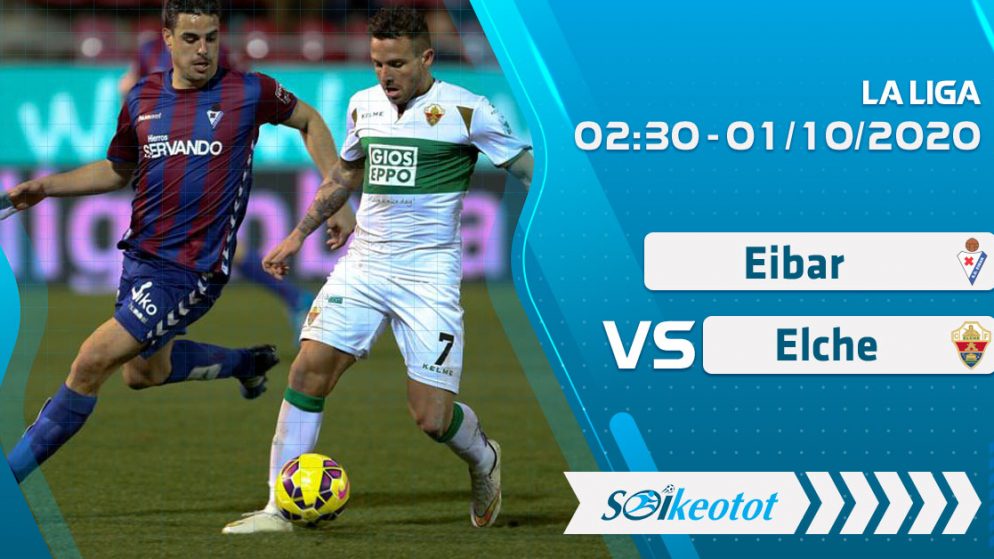 W88 Dự đoán Eibar vs Elche lúc 2h30 ngày 1/10/2020