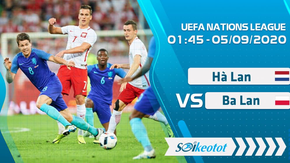W88 Dự đoán Netherlands vs Poland lúc 1h45 ngày 5/9/2020