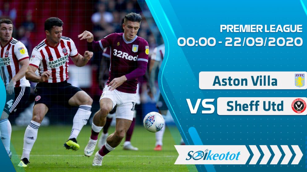 W88 Dự đoán Aston Villa vs Sheffield Utd lúc 0h ngày 22/9/2020