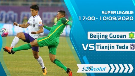 W88 Dự đoán Beijing Guoan vs Tianjin Teda lúc 17h ngày 10/9/2020