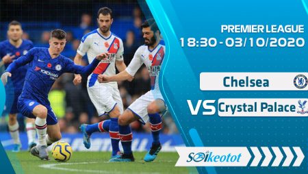 W88 Dự đoán Chelsea vs Crystal Palace lúc 18h30 ngày 3/10/2020