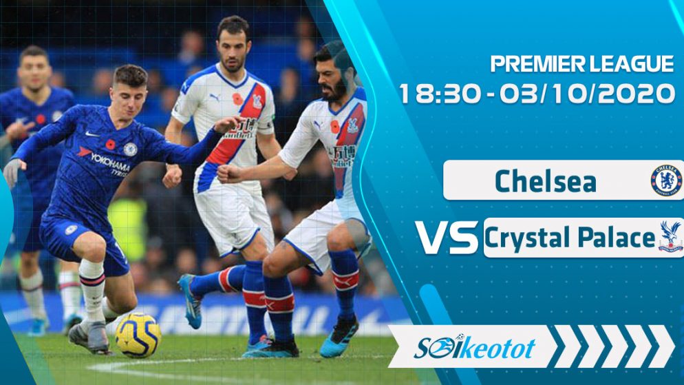 W88 Dự đoán Chelsea vs Crystal Palace lúc 18h30 ngày 3/10/2020