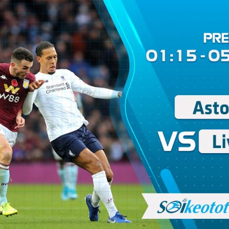 W88 Dự đoán Aston Villa vs Liverpool lúc 1h15 ngày 5/10/2020