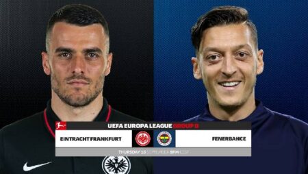 Nhận định kèo Eintracht Frankfurt vs Fenerbahce, 2h00 ngày 17/9