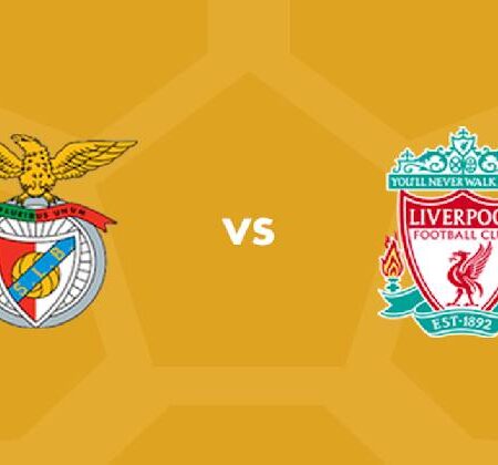 Nhận định kèo Benfica vs Liverpool, tứ kết cúp C1