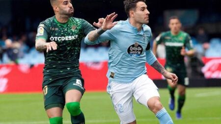 Nhận định kèo Celta Vigo vs Betis, 22h15 ngày 20/3