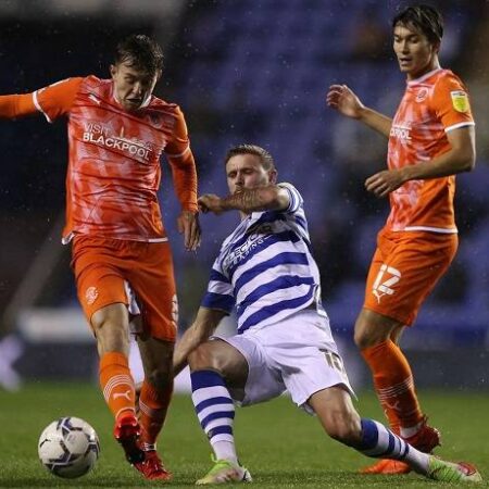 Nhận định kèo Blackpool vs Reading, 21h00 ngày 30/7