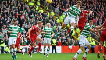 Nhận định kèo Celtic vs Aberdeen, 22h30 ngày 31/7