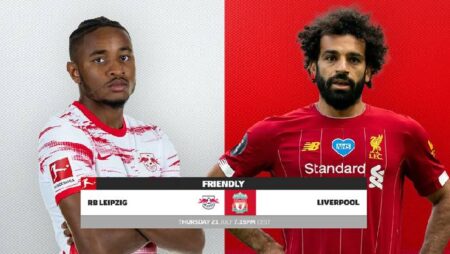 Nhận định kèo Leipzig vs Liverpool, 0h15 ngày 22/7