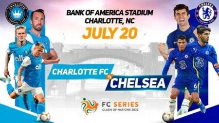 Phân tích kèo hiệp 1 Charlotte vs Chelsea, 6h30 ngày 21/7