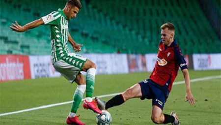 Nhận định kèo Betis vs Osasuna, 3h ngày 27/8