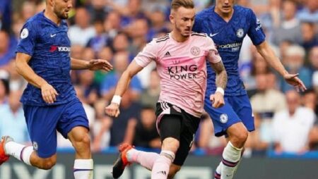 Nhận định kèo Chelsea vs Leicester, 21h ngày 27/8