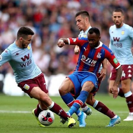 Nhận định kèo Crystal Palace vs Aston Villa, 21h ngày 20/8