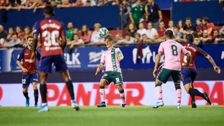 Nhận định kèo Betis vs Osasuna, 3h00 ngày 27/8 dự đoán La Liga