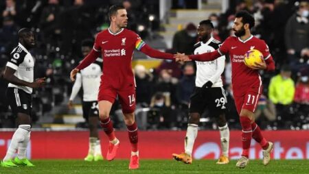 Tỷ lệ kèo nhà cái Fulham vs Liverpool mới nhất, 18h30 ngày 6/8