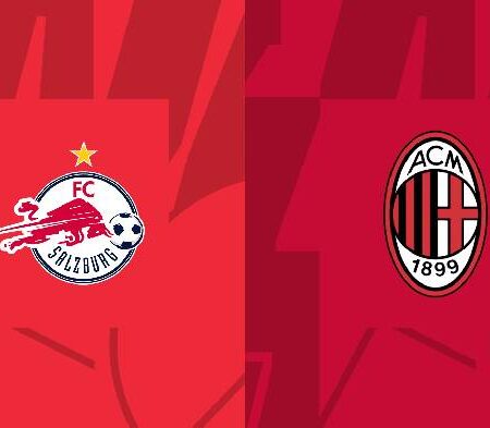 Biến động tỷ lệ kèo Salzburg vs AC Milan, 2h ngày 7/9