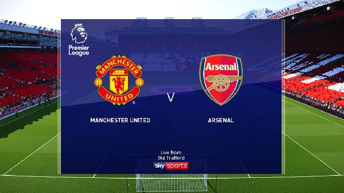 Lịch sử đối đầu MU vs Arsenal, 22h30 ngày 4/9