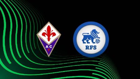 Nhận định kèo Fiorentina vs Rigas, 23h45 ngày 8/9