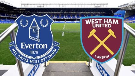 Phân tích kèo hiệp 1 Everton vs West Ham, 20h15 ngày 18/9