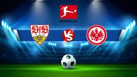Soi kèo, dự đoán Macao Stuttgart vs Eintracht Frankfurt, 20h30 ngày 17/9