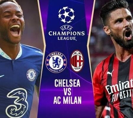 Nhận định kèo Chelsea vs AC Milan 2h00 ngày 6/10 Cúp C1 châu Âu