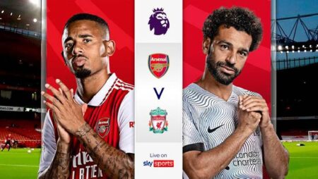 Nhận định kèo Arsenal vs Liverpool, 22h30 ngày 9/10