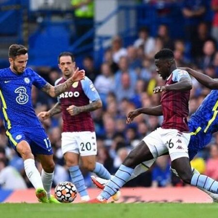 Nhận định kèo Aston Villa vs Chelsea, 20h ngày 16/10