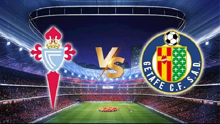 Nhận định kèo Celta Vigo vs Getafe, 2h ngày 25/10