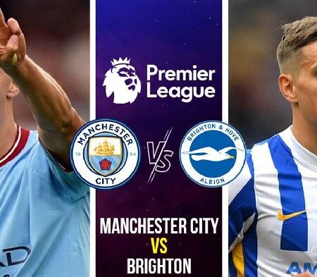 Nhận định kèo Man City vs Brighton, 21h ngày 22/10