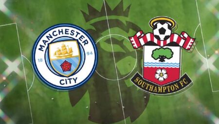 Nhận định kèo Man City vs Southampton, 21h ngày 8/10