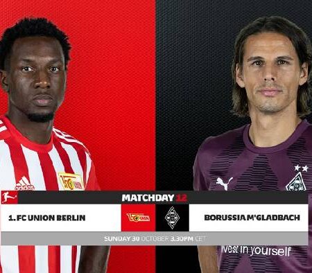 Nhận định kèo Union Berlin vs Monchengladbach, 21h30 ngày 30/10