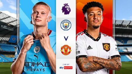 So sánh giá trị đội hình Man City vs MU: Xanh lấn Đỏ