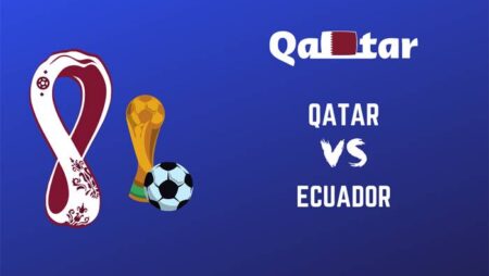 Tỷ lệ kèo nhà cái Qatar vs Ecuador mới nhất, trận mở màn World Cup 2022