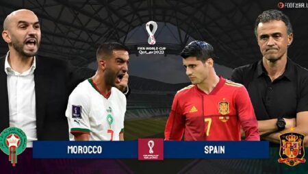 Nhận định kèo Morocco vs Tây Ban Nha, 22h ngày 6/12