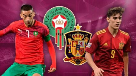 Tỷ lệ kèo nhà cái Morocco vs Tây Ban Nha mới nhất, 22h ngày 6/12