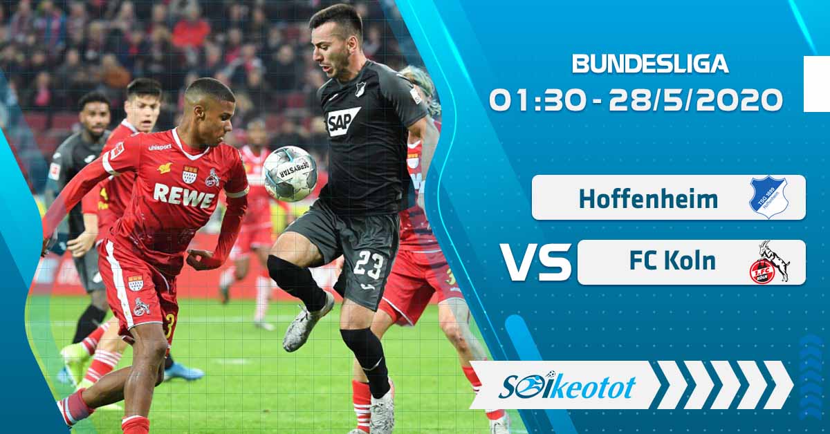 soi-keo-hoffenheim-vs-fc-koln-luc-1h30-ngay-28-5-2020