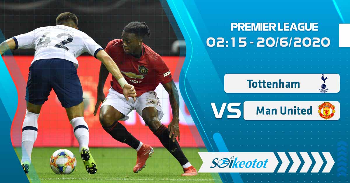 Dự đoán Tottenham vs Manchester Utd lúc 2h15 ngày 20/6/2020 soi-keo-tottenham-vs-manchester-utd-luc-2h15-ngay-20-6-2020