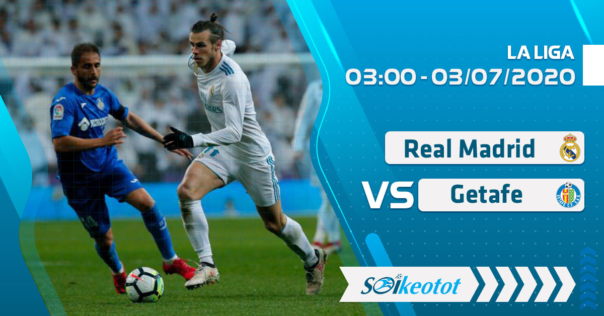 Dự đoán Real Madrid vs Getafe lúc 3h ngày 3/7/2020 soi-keo-real-madrid-vs-getafe-luc-3h-ngay-3-7-2020