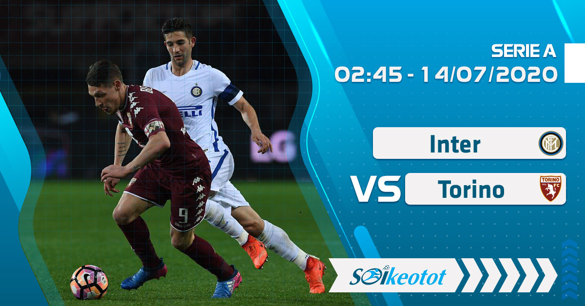 Dự đoán Inter vs Torino lúc 2h45 ngày 14/7/2020 soi-keo-inter-vs-torino-luc-2h45-ngay-14-7-2020