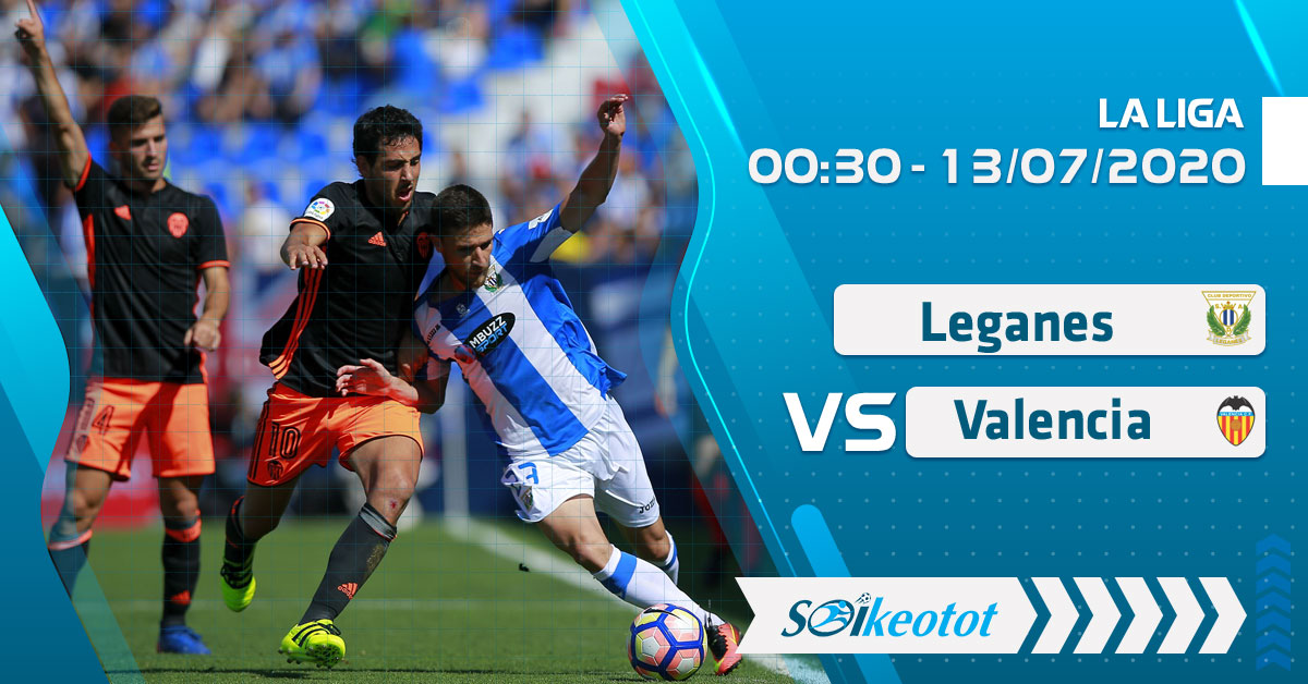 Dự đoán Leganes vs Valencia lúc 0h30 ngày 13/7/2020 soi-keo-leganes-vs-valencia-luc-0h30-ngay-13-7-2020