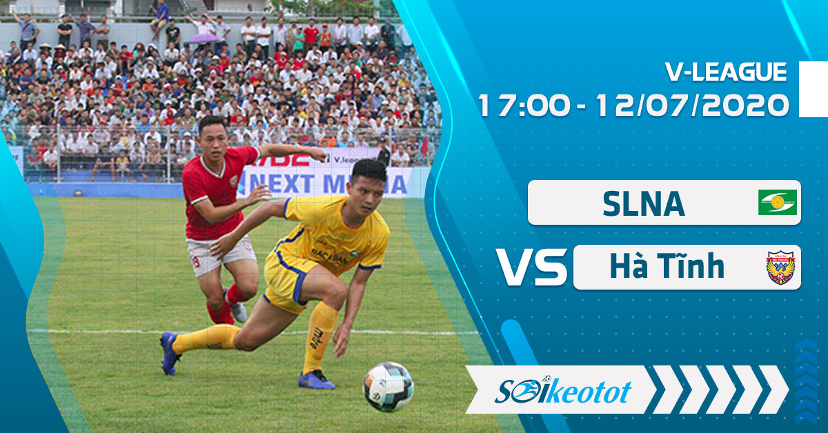 Dự đoán SLNA vs Hà Tĩnhlúc 17h ngày 12/7/2020 soi-keo-slna-vs-ha-tinh-luc-17h-ngay-12-7-2020