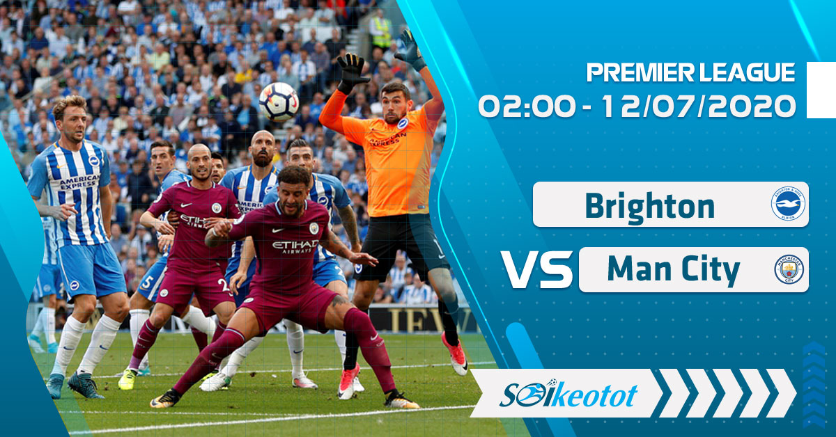 Dự đoán Brighton vs Manchester City lúc 2h ngày 12/7/2020 soi-keo-brighton-vs-manchester-city-luc-2h-ngay-12-7-2020
