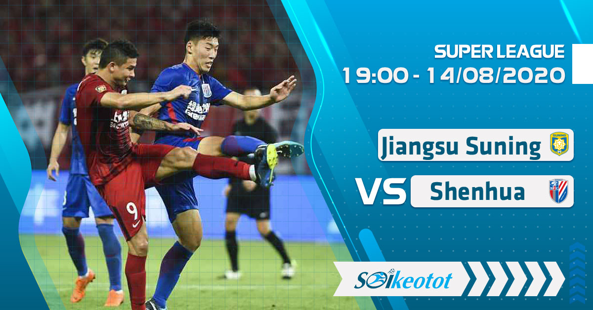 Dự đoán Jiangsu Suning vs Shanghai Shenhua lúc 19h ngày 14/8/2020 soi-keo-jiangsu-suning-vs-shanghai-shenhua-luc-19h-ngay-14-8-2020