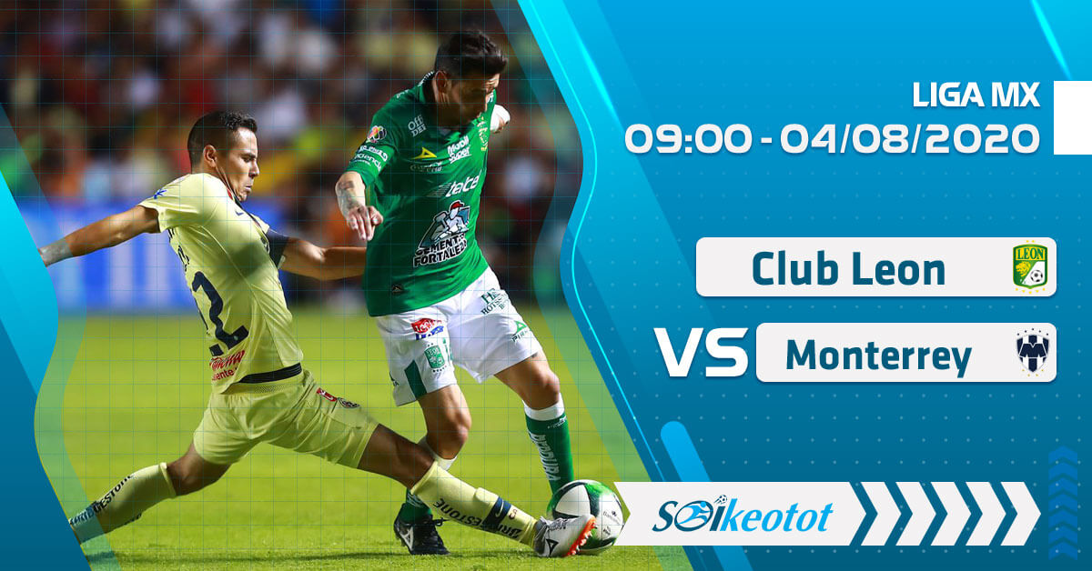Dự đoán Club Leon vs Monterrey lúc 9h ngày 4/8/2020 soi-keo-club-leon-vs-monterrey-luc-9h-ngay-4-8-2020